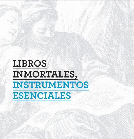 Libros inmortales, instrumentos esenciales